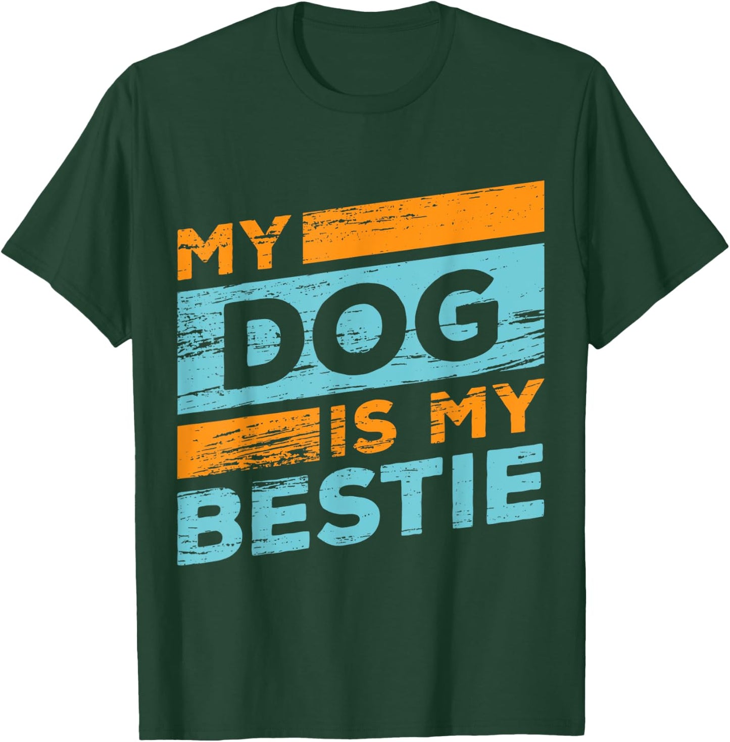 my dog is my bestie Is My Best Friend And Any Other Friends T-Shirt - T-Shirt | Forest