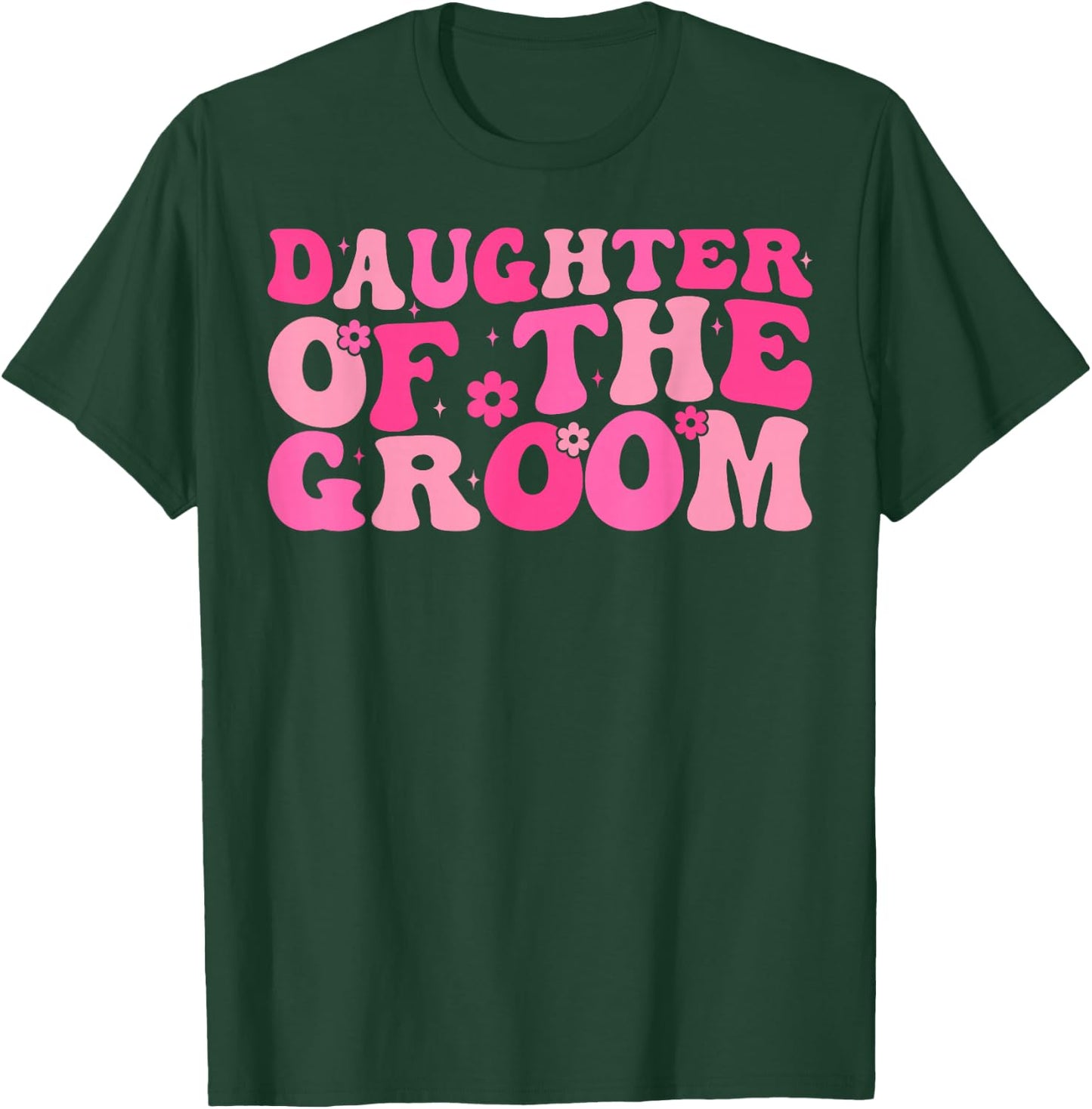 Daughter of the Groom Wedding Party Family Costume Retro T-Shirt - T-Shirt | Forest
