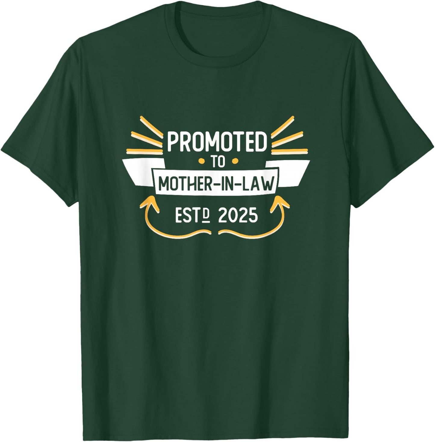 2025 Promoted to Mother-In-Law Soon to Be Mother In Law Day T-Shirt - T-Shirt | Forest