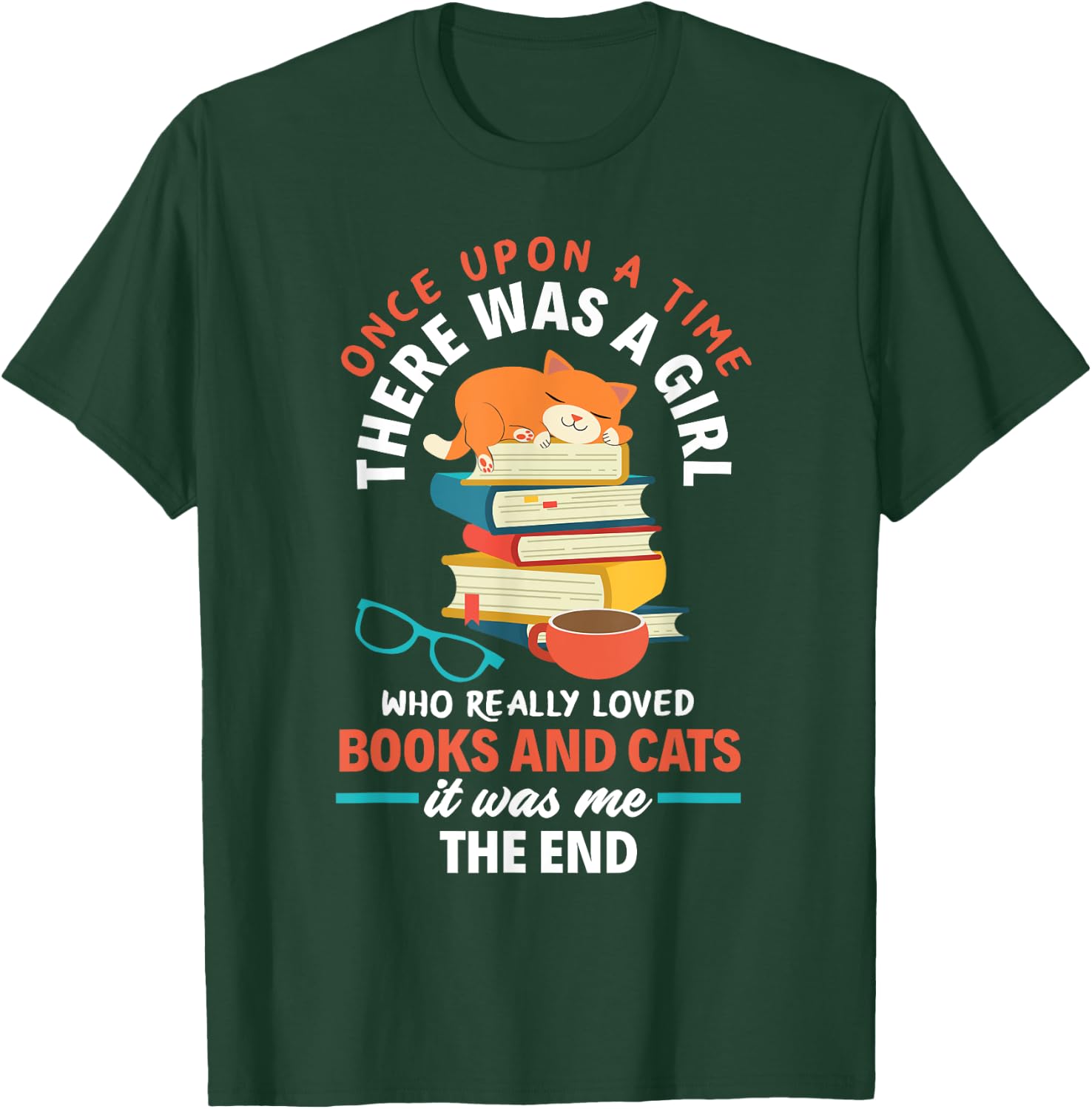 Once Upon A Time A Girl Loved Books & Cats T-Shirt - T-Shirt | Forest