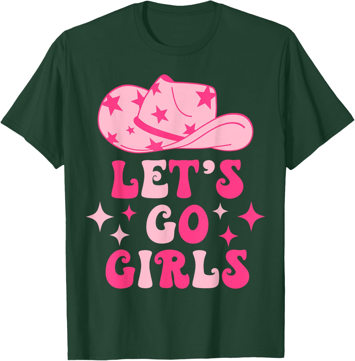 Let's Go Girls Western Cowgirl Hat Groovy Bachelorette Paty T-Shirt - T-Shirt | Forest