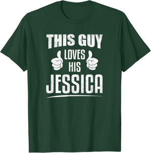 This Guy Loves His Jessica - Girlfriend Couples T Shirt T-Shirt - T-Shirt | Forest