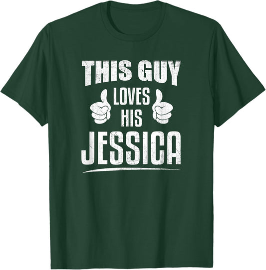 This Guy Loves His Jessica - Girlfriend Couples T Shirt T-Shirt - T-Shirt | Forest