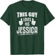 This Guy Loves His Jessica - Girlfriend Couples T Shirt T-Shirt - T-Shirt | Forest