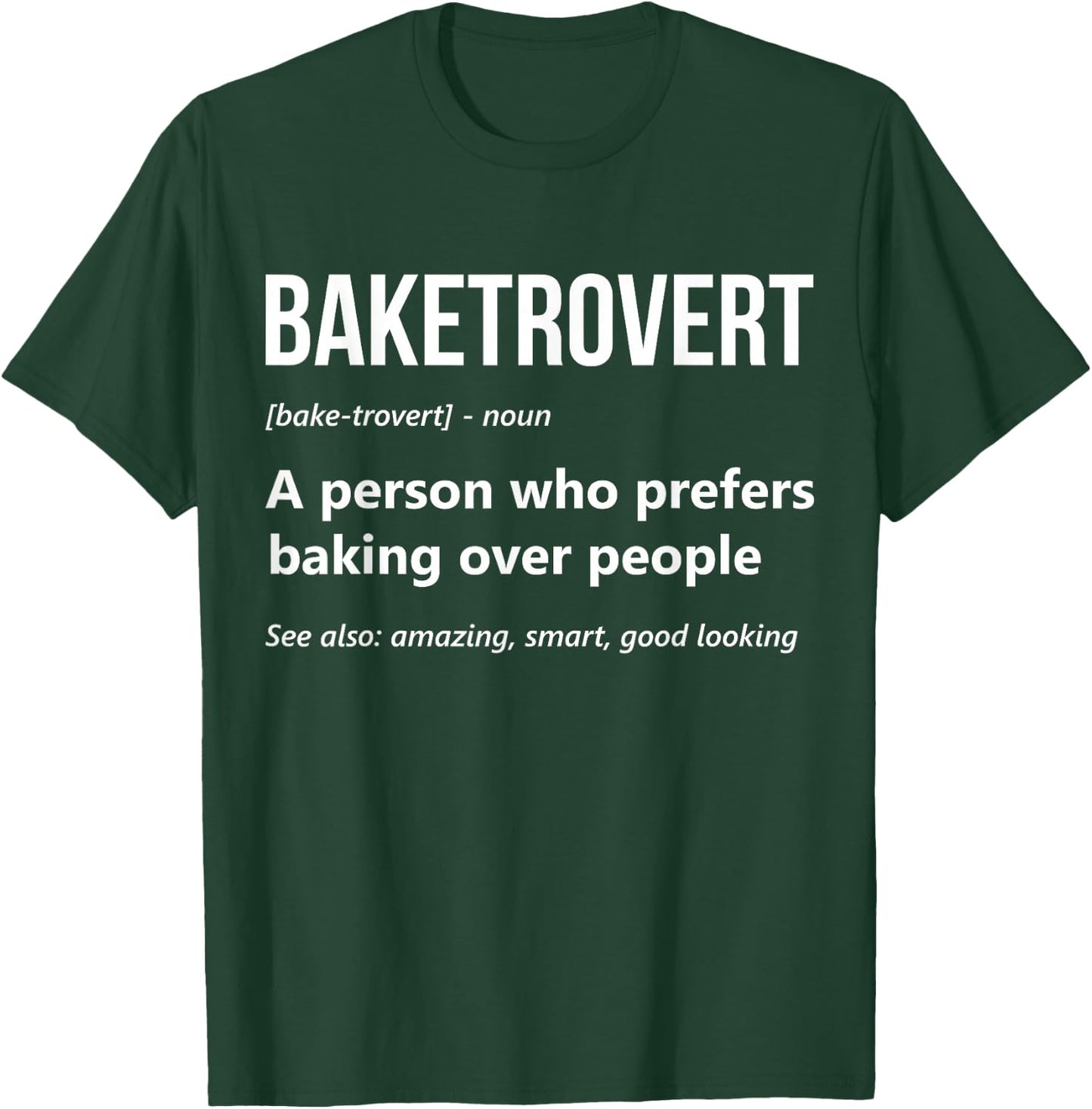 Baking Lover Funny Baketrovert Definition Cookie Baker T-Shirt - T-Shirt | Forest