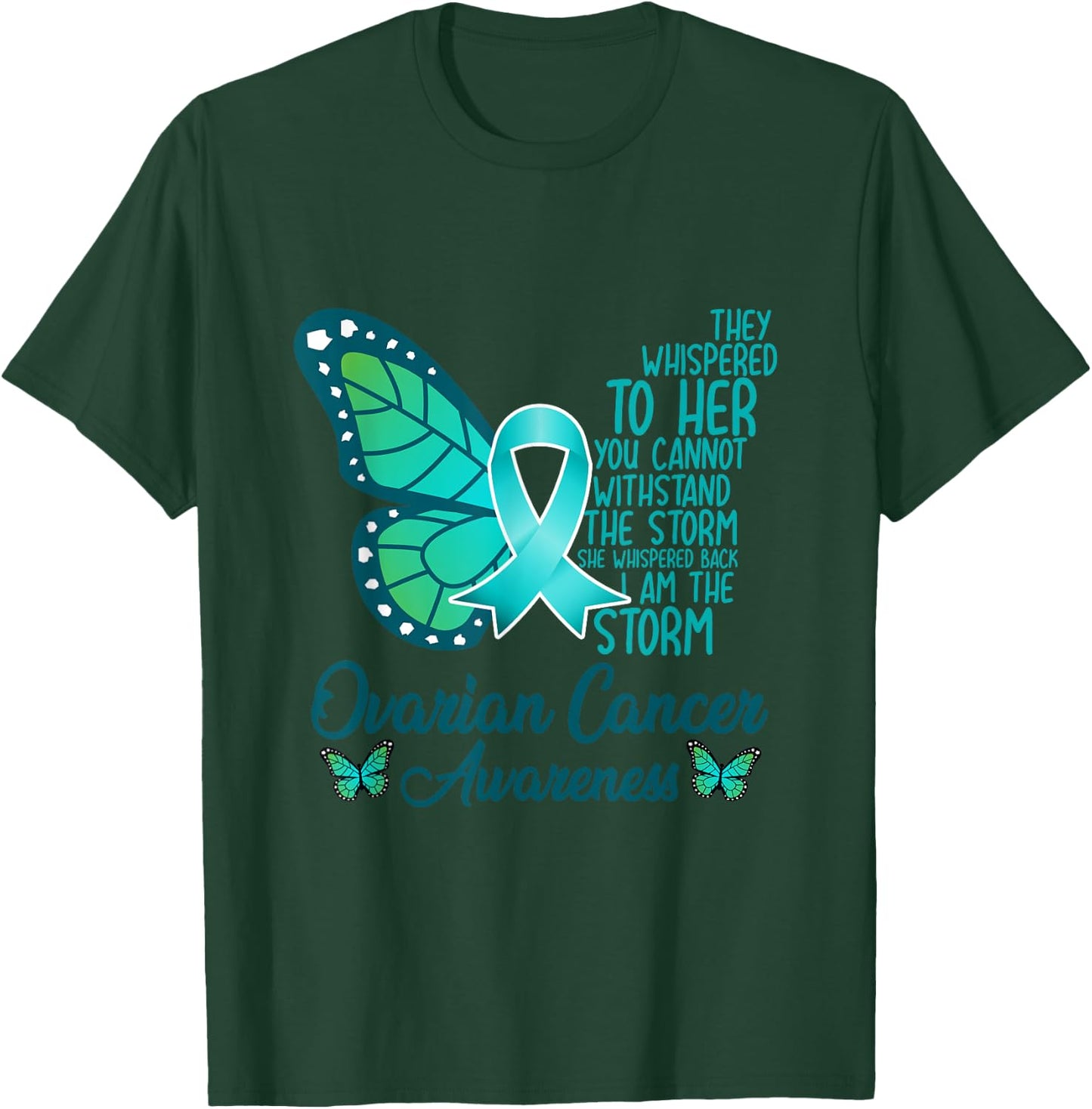 I am the storm Ovarian Cancer Awareness Teal Butterfly T-Shirt - T-Shirt | Forest