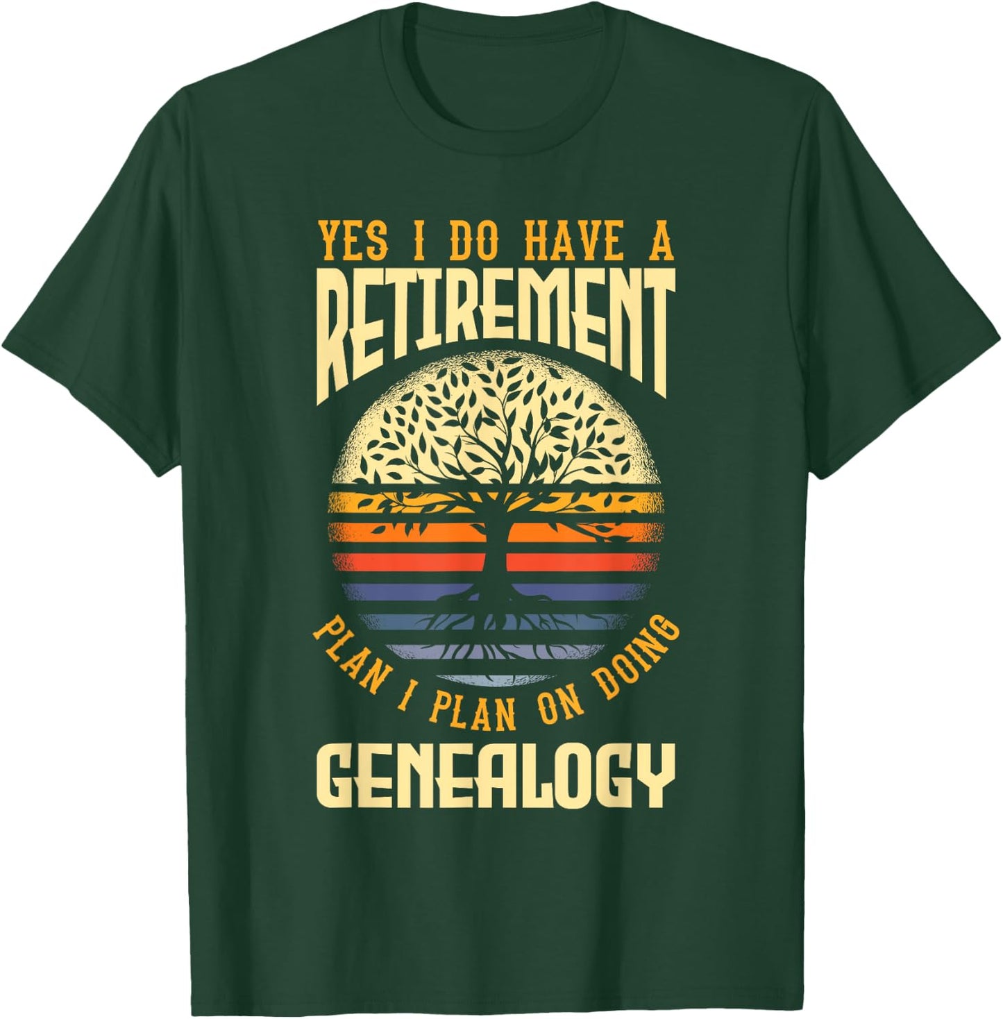 Genealogy Genealogist Ancestry Retiree T-Shirt - T-Shirt | Forest