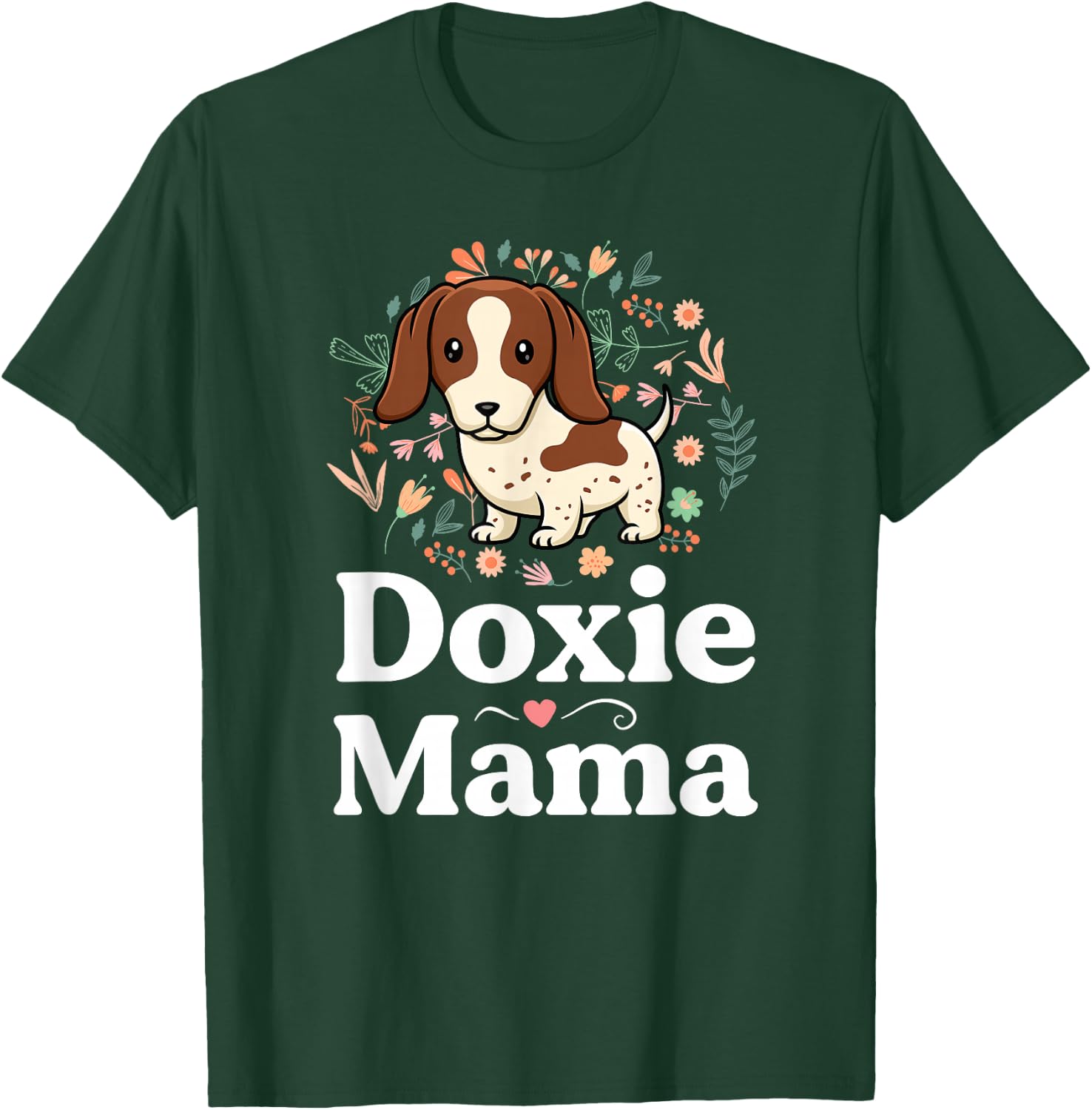 Piebald Dachshund Mom Shirt Doxie Mama Floral Dog Lover T-Shirt - T-Shirt | Forest