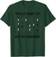 What Part of Don't You Understand Electrician T-Shirt - T-Shirt | Forest