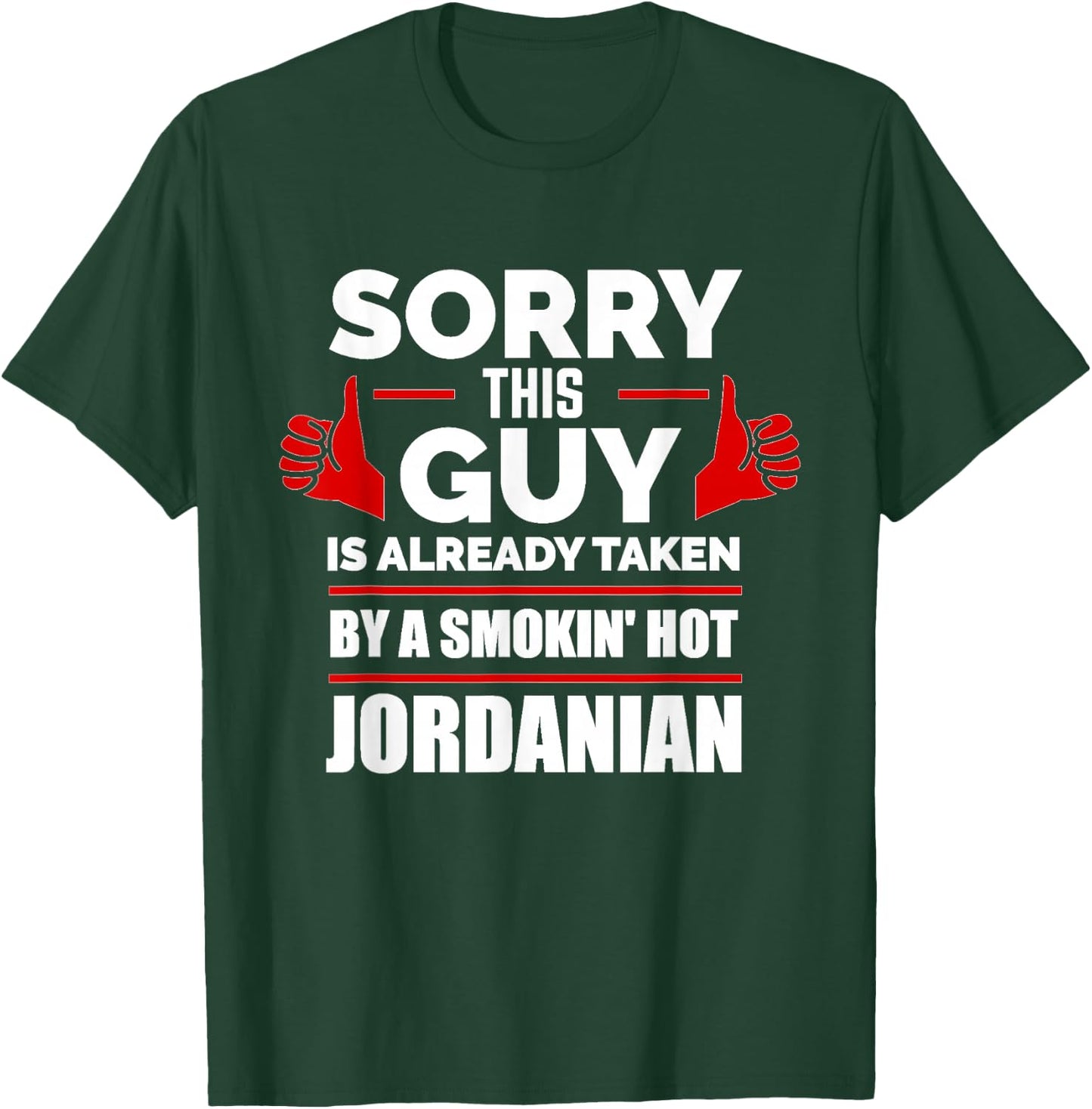 Sorry This Guy is Taken by Smoking Hot Jordanian Jordan Love T-Shirt - T-Shirt | Forest