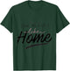 There is no place like Home Funny Women T-Shirt - T-Shirt | Forest