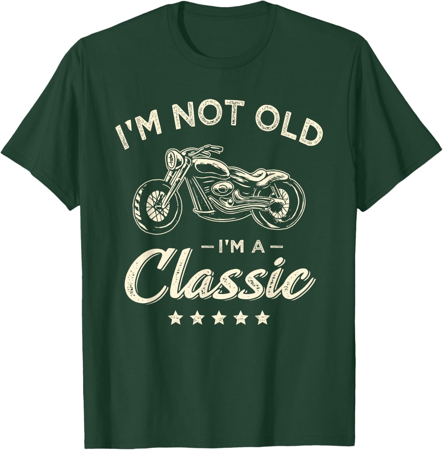 I'm not old I'm a classic motorcyclist T-Shirt - T-Shirt | Forest