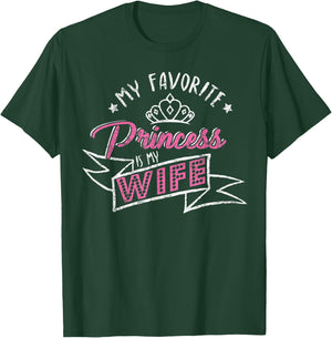 My Favorite Princess Is My Wife Vintage Spouse Husband T-Shirt - T-Shirt | Forest