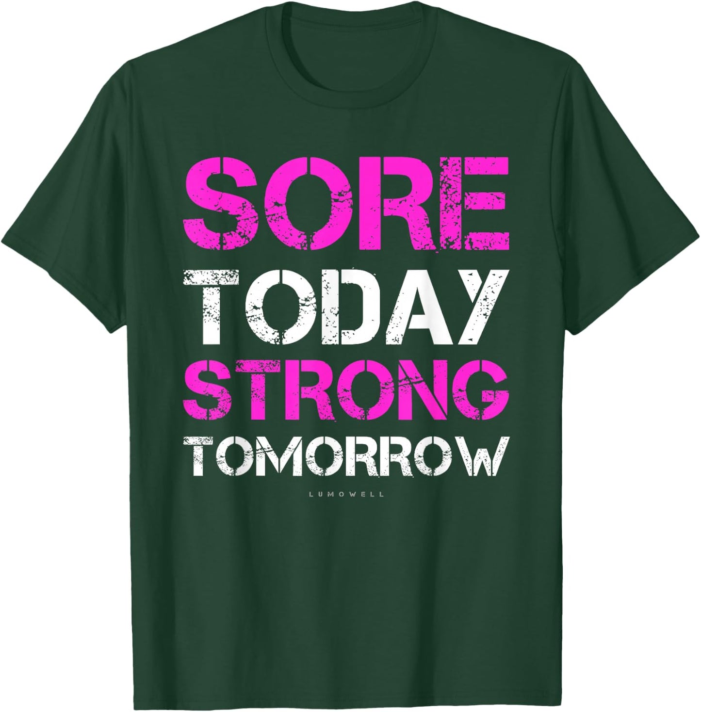 Funny Gym T Shirts. Sore Today Strong Tomorrow Gift Shirt T-Shirt - T-Shirt | Forest