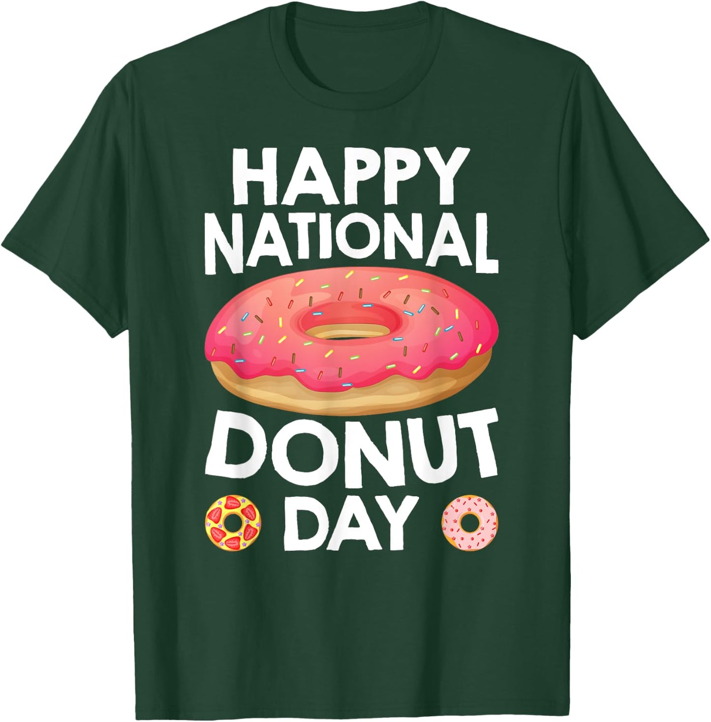 Happy National Donuts Day Baking Pastry Hole Chef Baker T-Shirt - T-Shirt | Forest