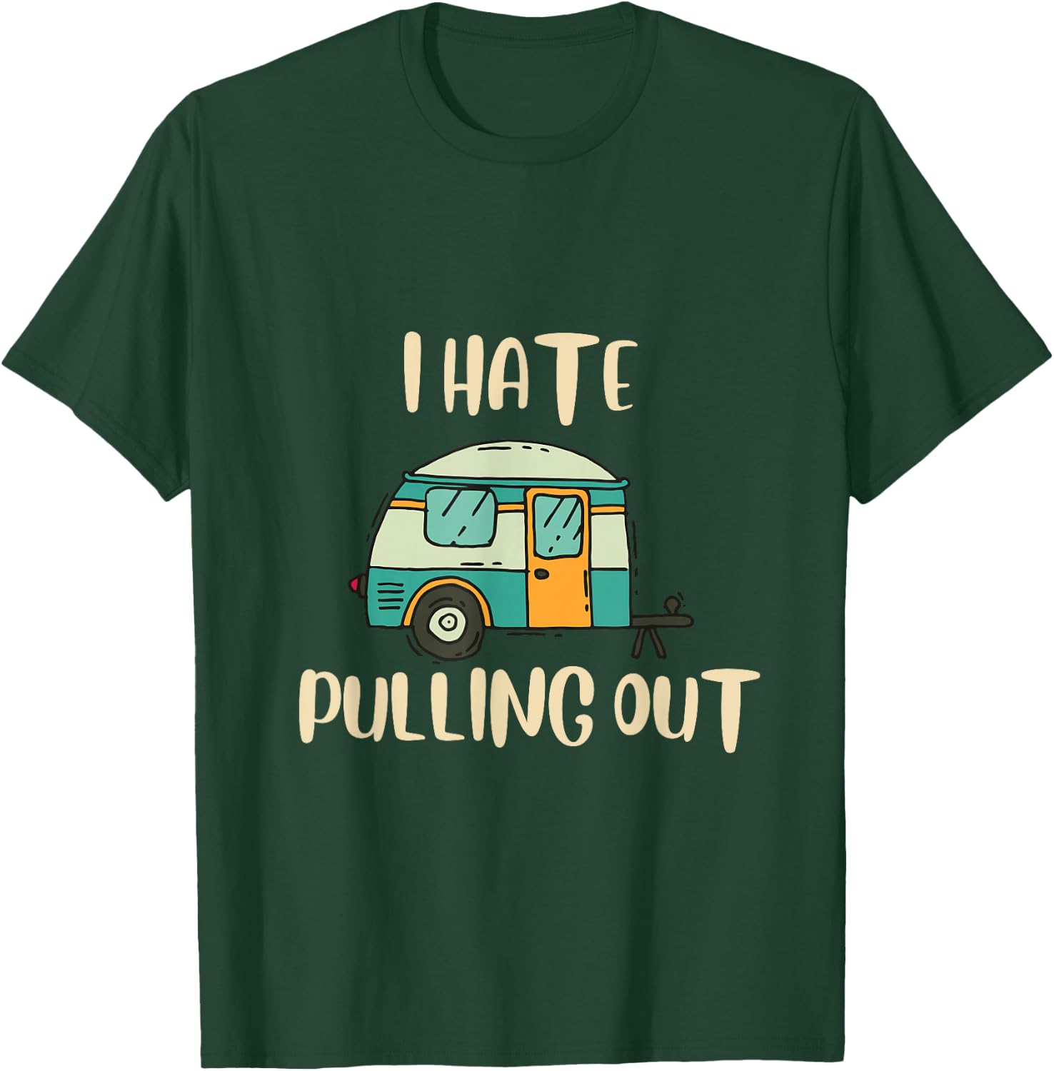 Funny Camping I Hate Pulling Out Black Cotton Blend Graphic - -Adults, Small, Short Sleeve T-Shirt - T-Shirt | Forest