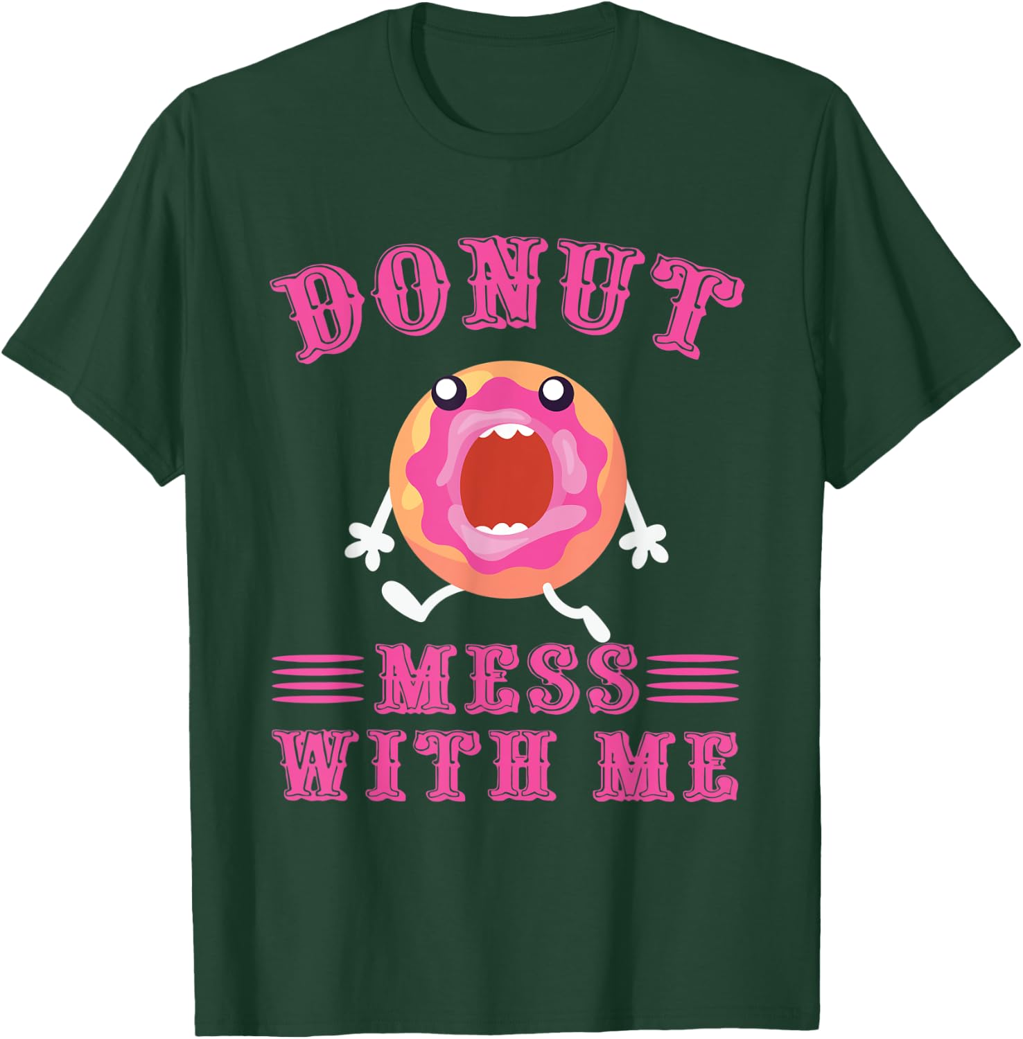 Awesome Donut Mess With Me Apparel Donut Lover T-Shirt - T-Shirt | Forest