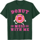 Awesome Donut Mess With Me Apparel Donut Lover T-Shirt - T-Shirt | Forest