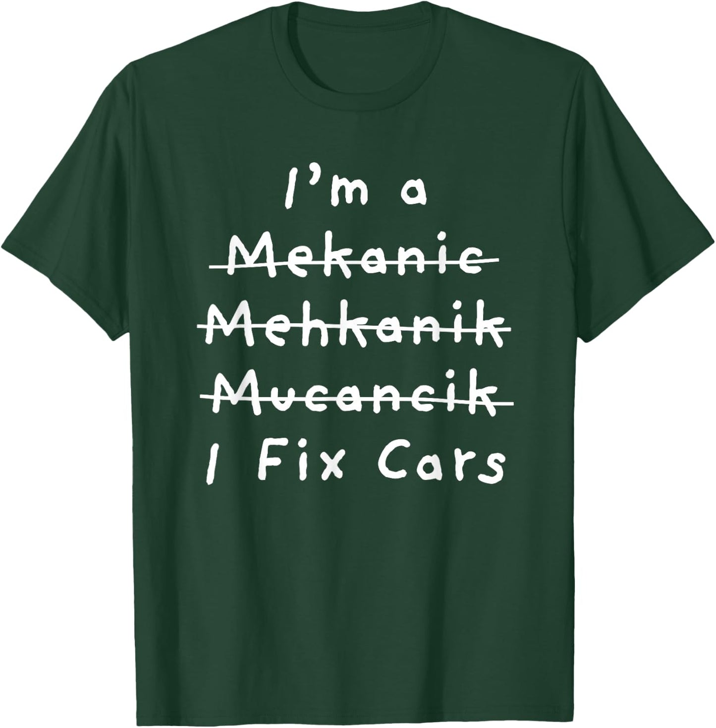 Car Mechanic Humor Funny Car Repair Sarcasm I Fix Cars Joke T-Shirt - T-Shirt | Forest