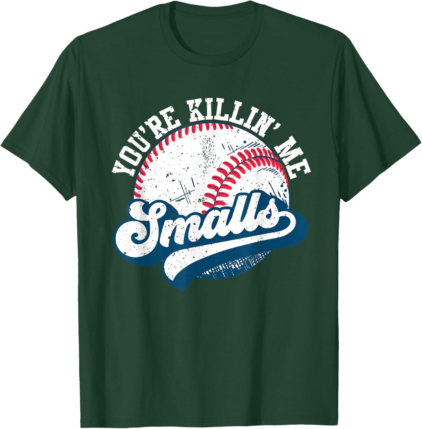 Funny Toddler Softball shirt You're Killin Me Smalls T-Shirt - T-Shirt | Forest