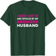 Taken Care Of And Spoiled By My Engineer Husband Wife T-Shirt - T-Shirt | Forest
