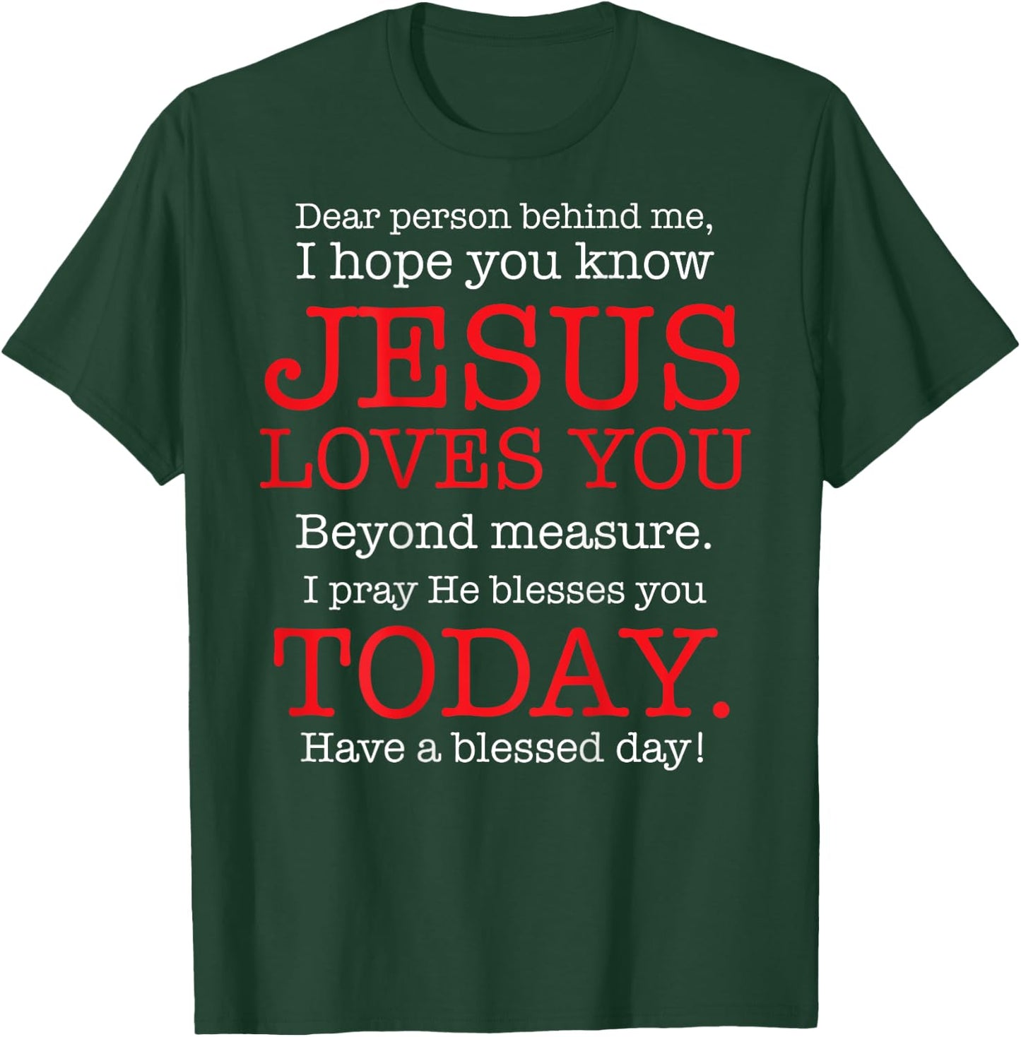 Person Behind Me I Hope You Know Jesus Loves You Bible T-Shirt - T-Shirt | Forest