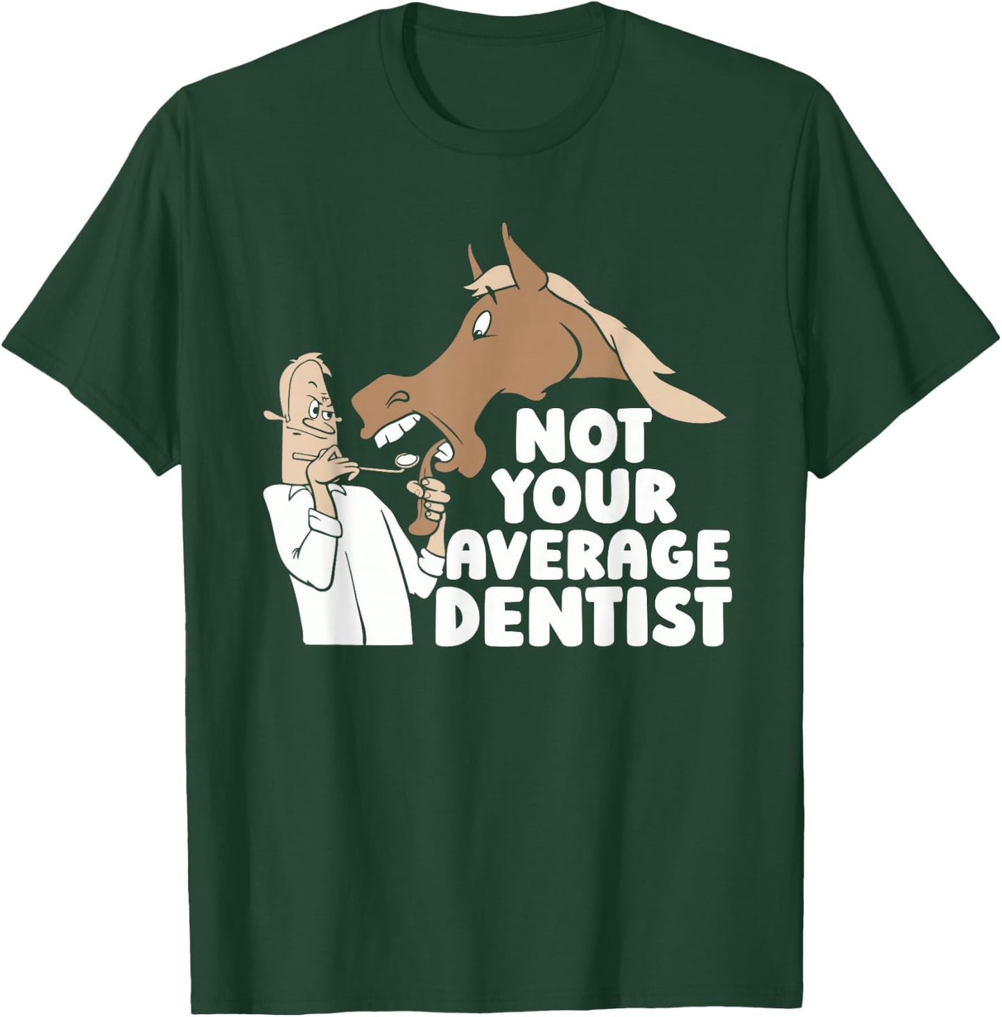 Horseback Dentist - Rider Horse Riding T-Shirt - T-Shirt | Forest
