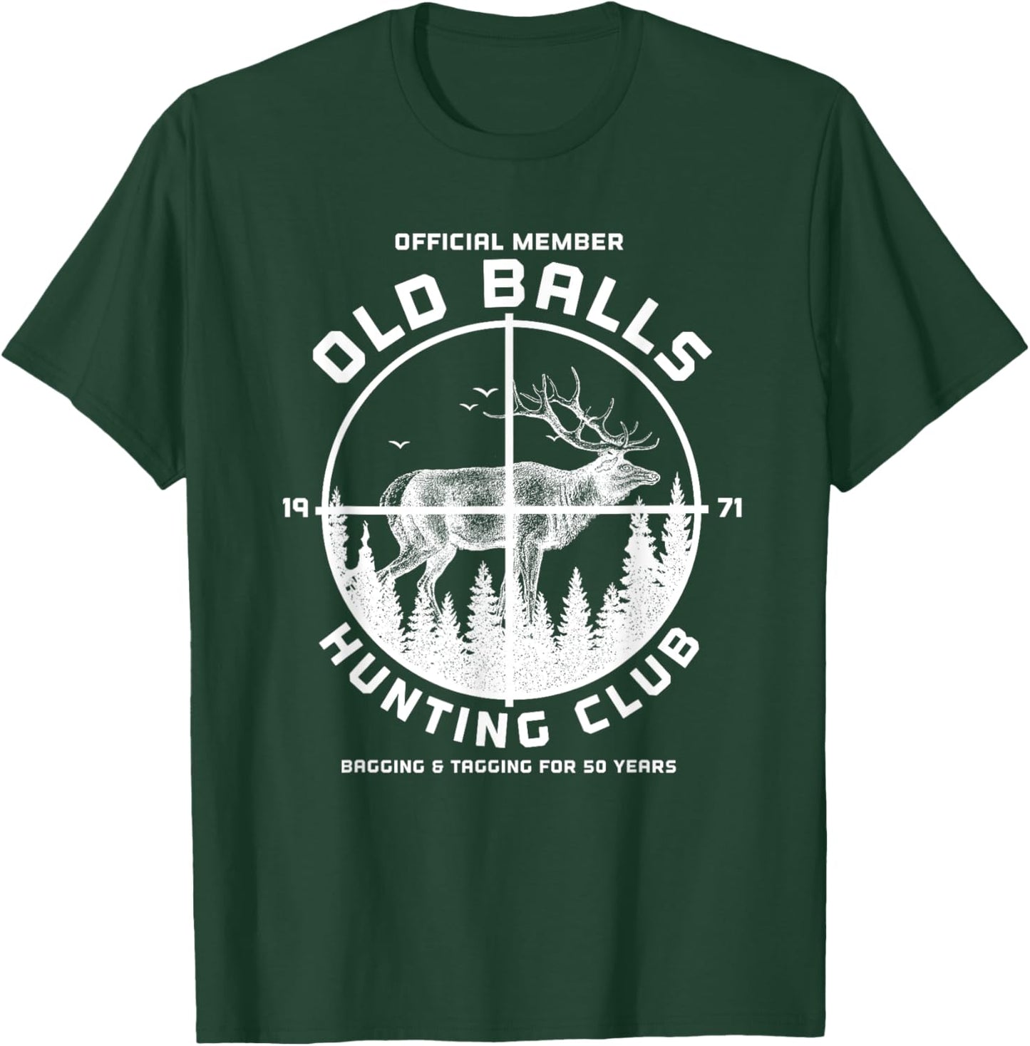 Funny 50th Birthday Old Balls Hunting Club for Hunting Dad T-Shirt - T-Shirt | Forest