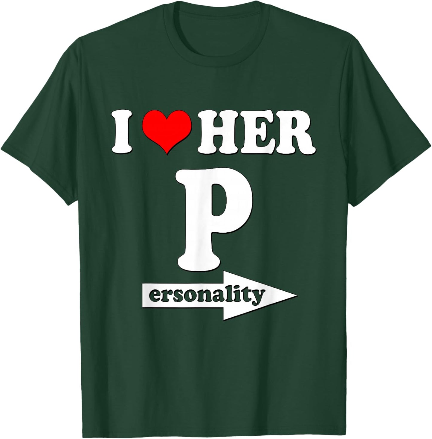 I Love Her Personality Funny Valentine's Day Couple Matching T-Shirt - T-Shirt | Forest