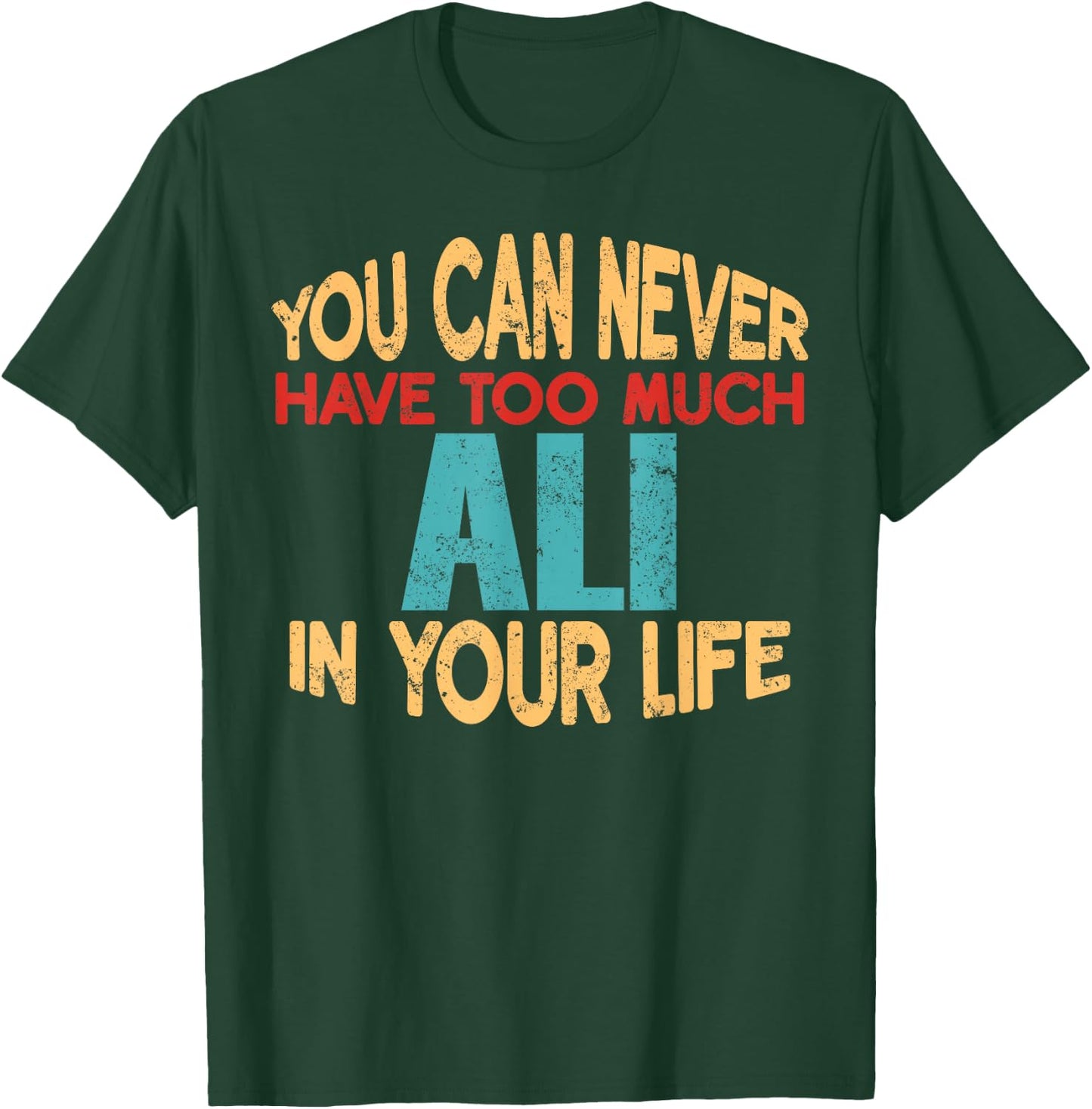 Funny Ali Personalized First Name Joke Item T-Shirt - T-Shirt | Forest