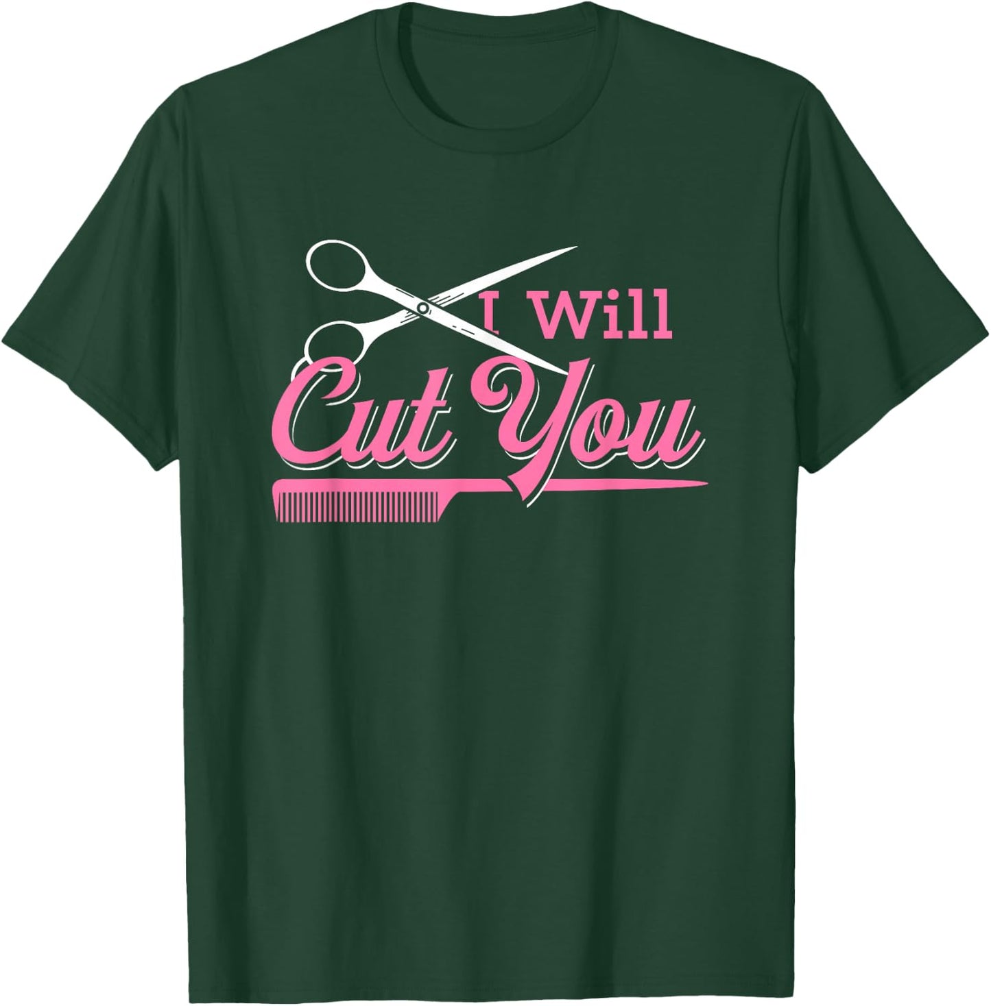 I Will Cut Hairdresser Gift Salon Hairstylist T-Shirt - T-Shirt | Forest