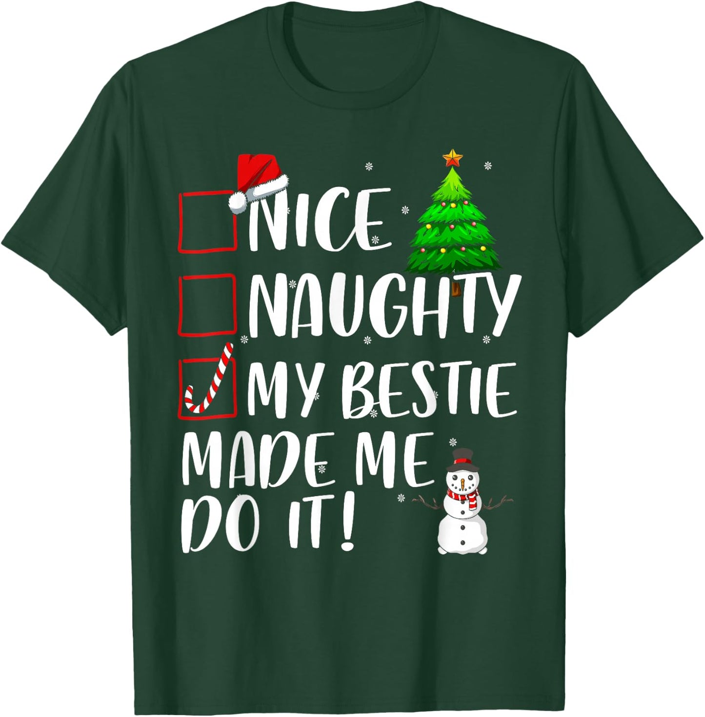 Nice Naughty My Bestie Made Me Do It Christmas Matching Top T-Shirt - T-Shirt | Forest