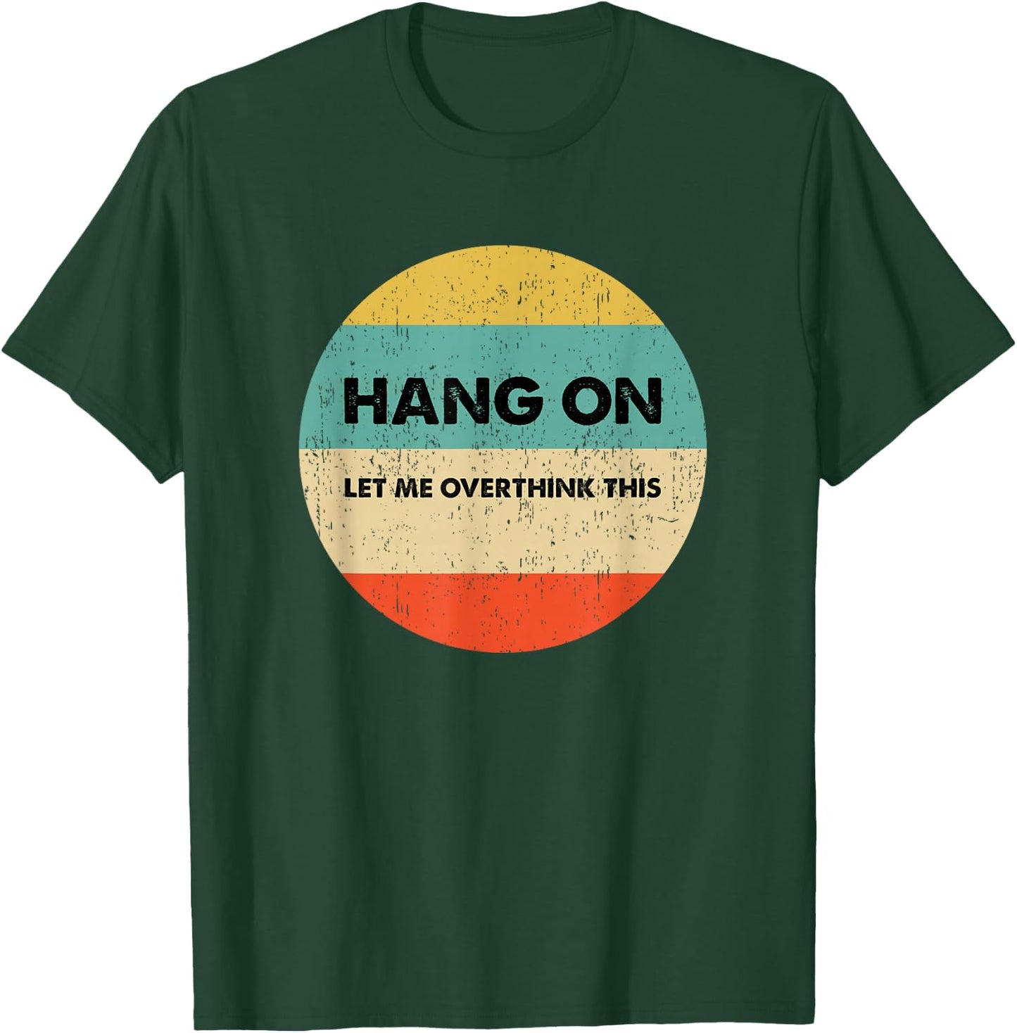 Hang On Let Me Overthink This or Women - -Adults - Black - Small - Short Sleeve T-Shirt - T-Shirt | Forest