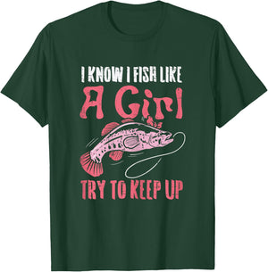 Fish Like Girl Try to Keep Up Cool Fishing Angling Women T-Shirt - T-Shirt | Forest