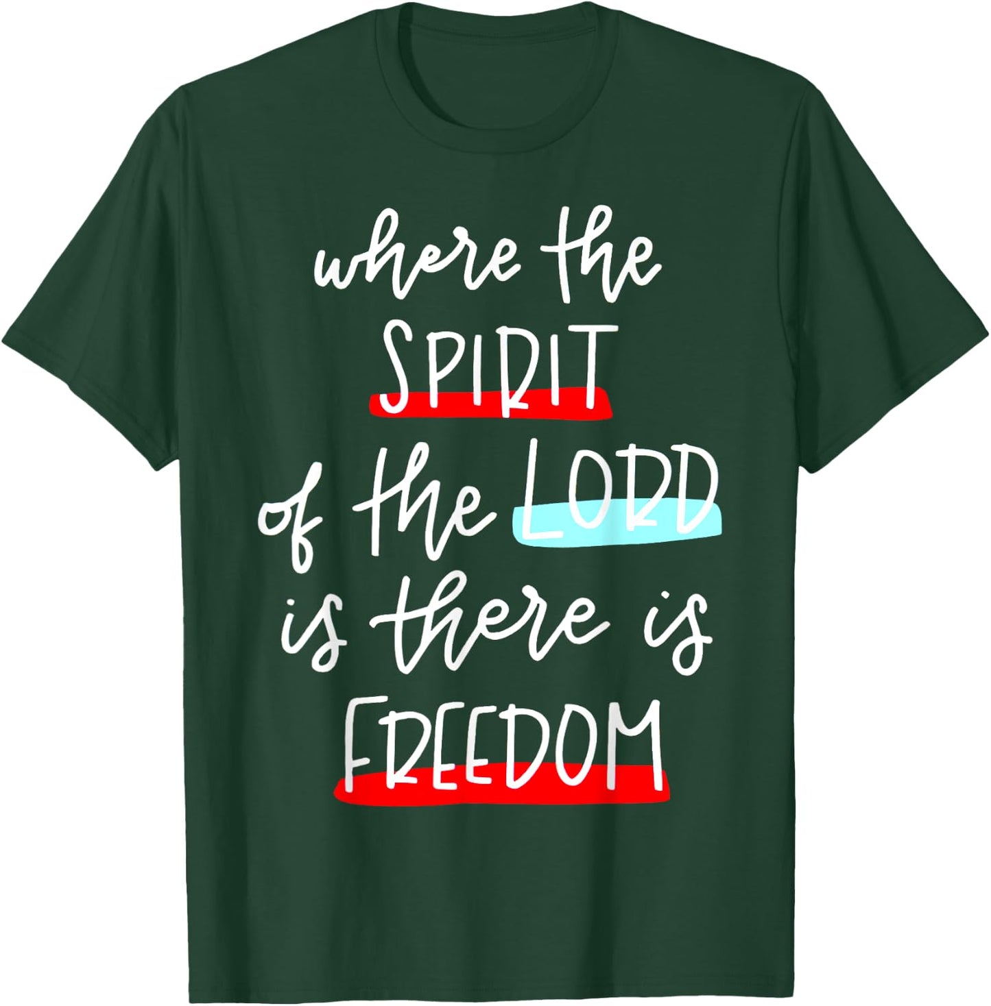 Where The Spirit Of The Lord Is There Is Freedom Christian T-Shirt - T-Shirt | Forest