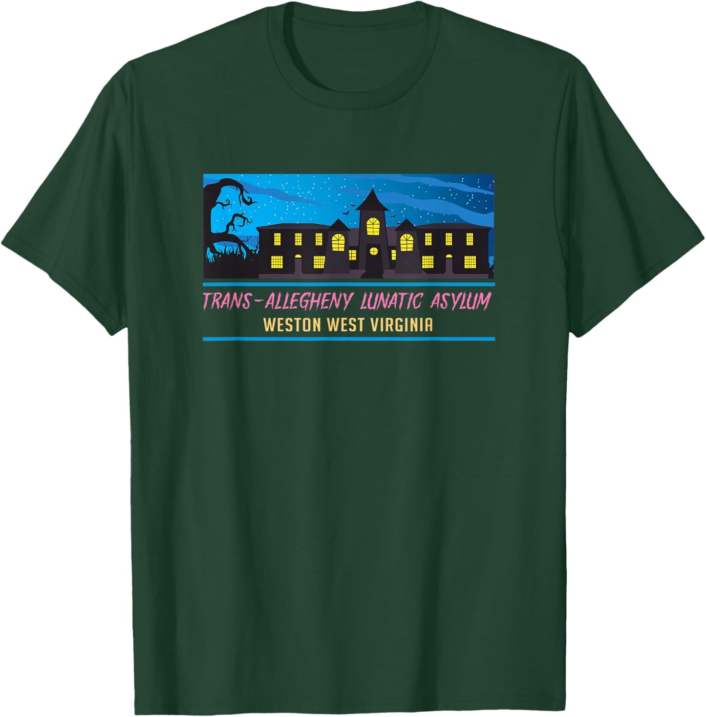 Weston Virginia Trans Allegheny Lunatic Asylum Horror House T-Shirt - T-Shirt | Forest