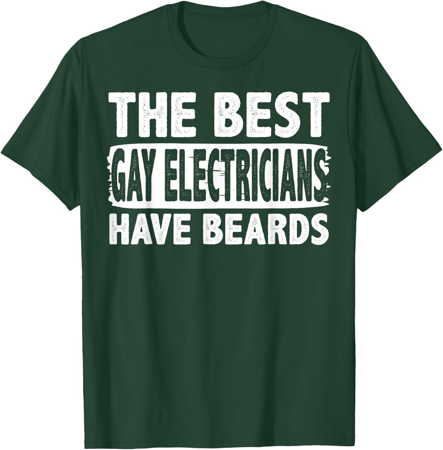 Gay Electrician Apparel - Great Funny Electricians Design T-Shirt - T-Shirt | Forest