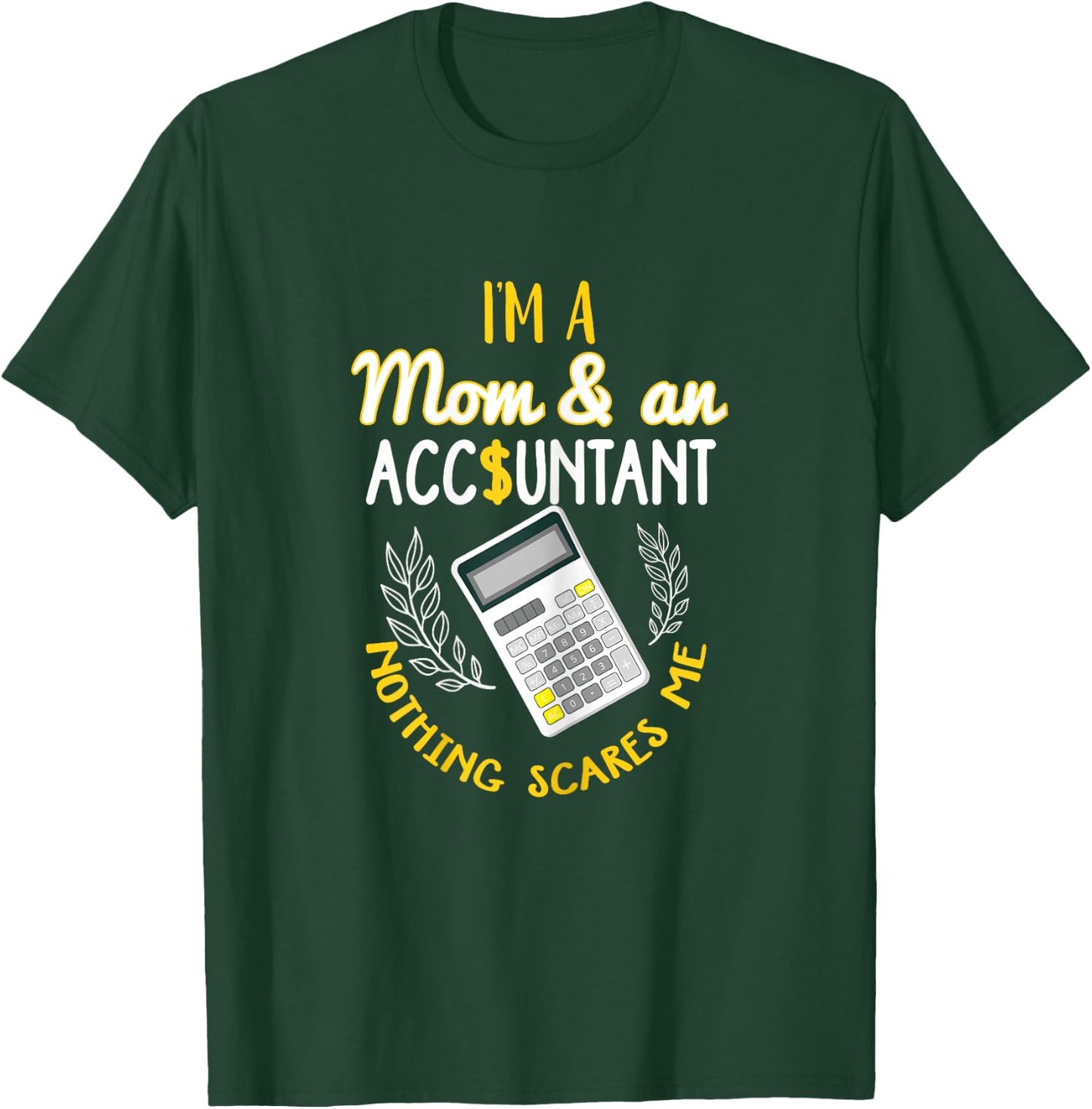 Accountant Mom Shirt Funny Accounting Mother Quote Gift T-Shirt - T-Shirt | Forest