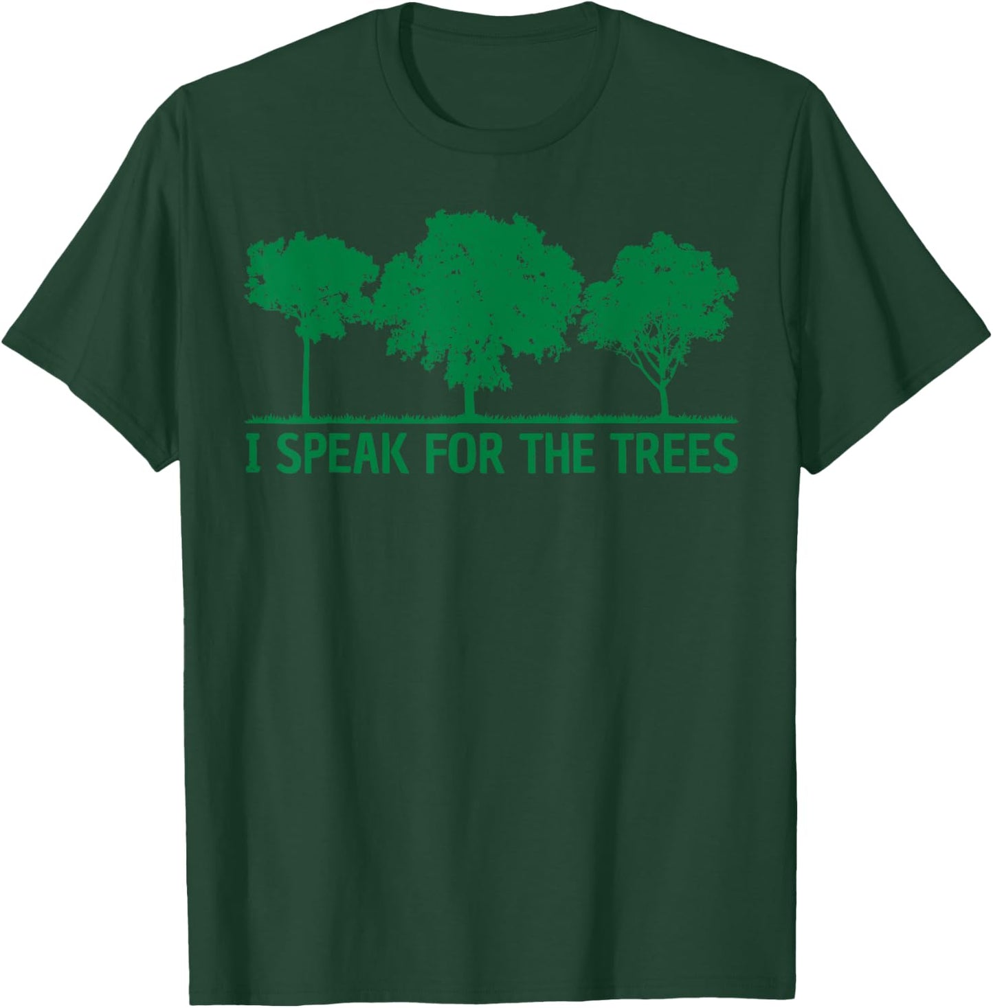 Earth Day Planet Anniversary Day Happy Earth I Speak for the Trees World Environmental T-Shirt - T-Shirt | Forest