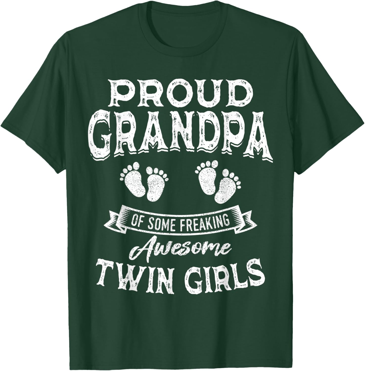 Proud Grandpa of Some Freaking Awesome Twin Girls Twins T-Shirt - T-Shirt | Forest