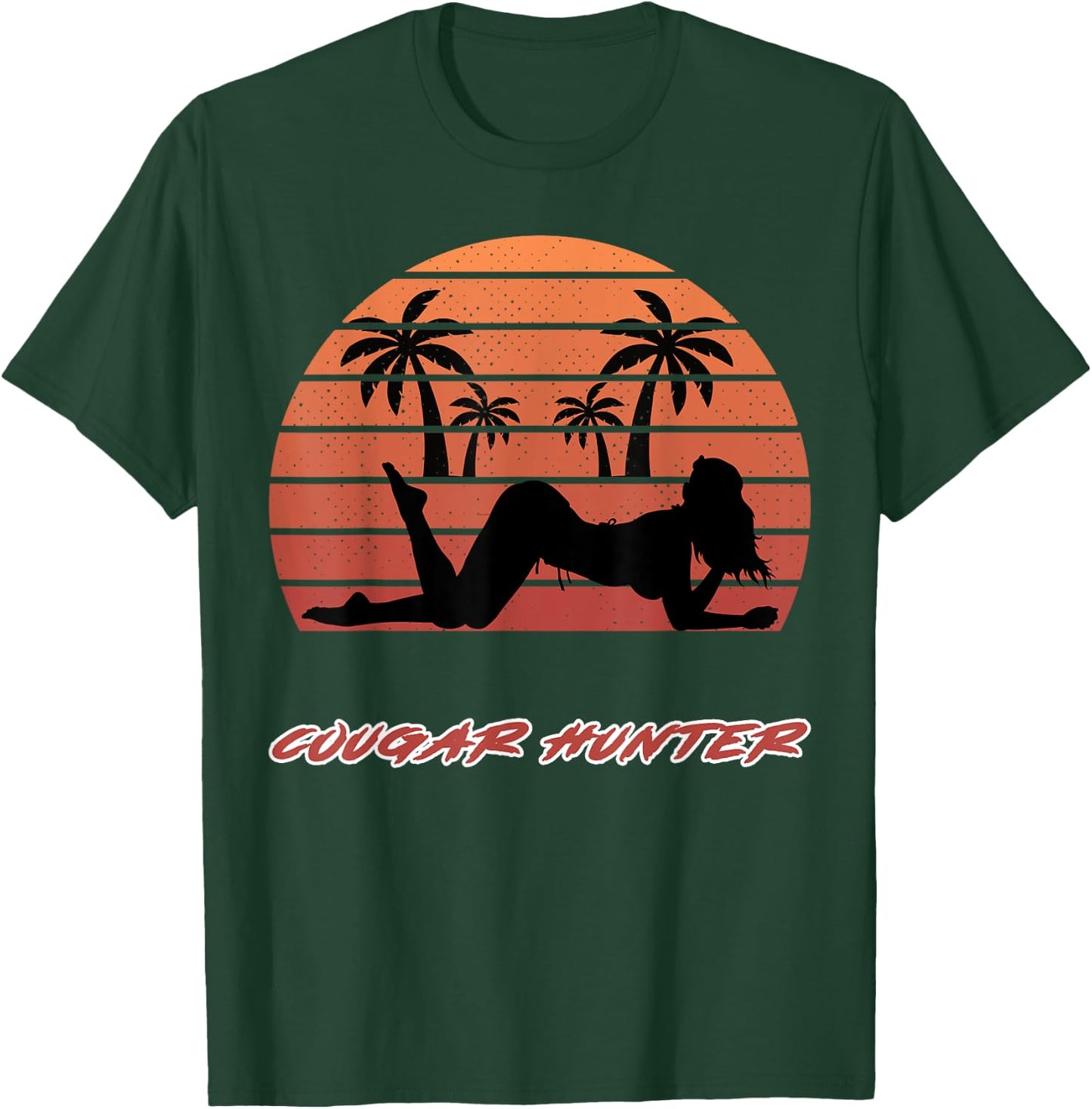 Cougar Hunter Shirt Hot Mom MILF EGirl Apparel T-Shirt - T-Shirt | Forest