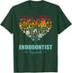 Endodontist Heart Funny Vintage Endodontic Dental T-Shirt - T-Shirt | Forest