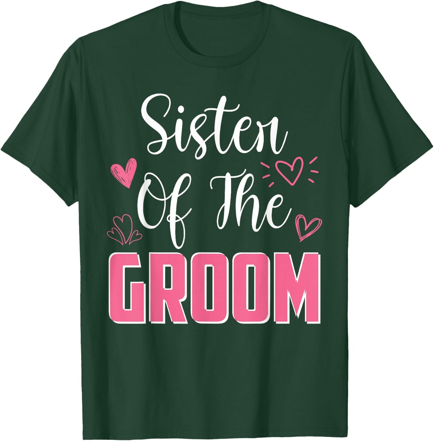 SISTER of the Groom Family Wedding Party Husband to Be T-Shirt - T-Shirt | Forest