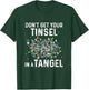 Don't Get Your Tinsel In A Tangle Funny Xmas Light Black Cotton Polyester Classic Fit for Girls & Women T-Shirt - T-Shirt | Forest