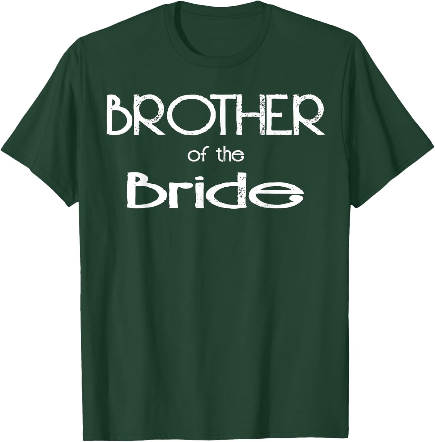 Brother Of The Bride Wedding Party Gift T-Shirt - T-Shirt | Forest