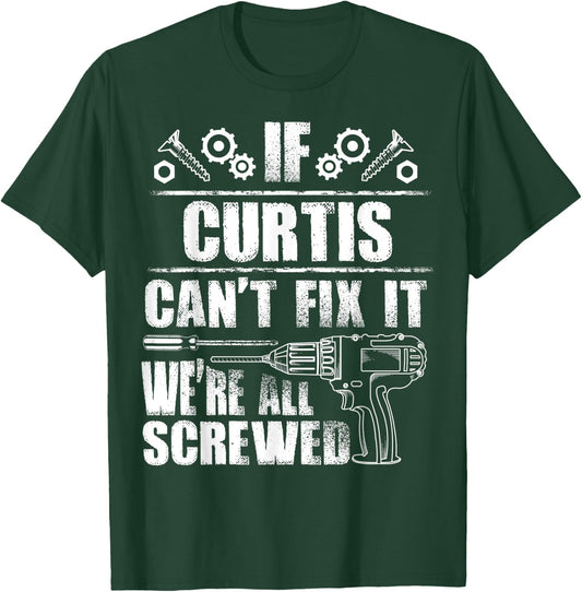 CURTIS Gift Name Fix It Funny Birthday Personalized Dad Idea T-Shirt - T-Shirt | Forest