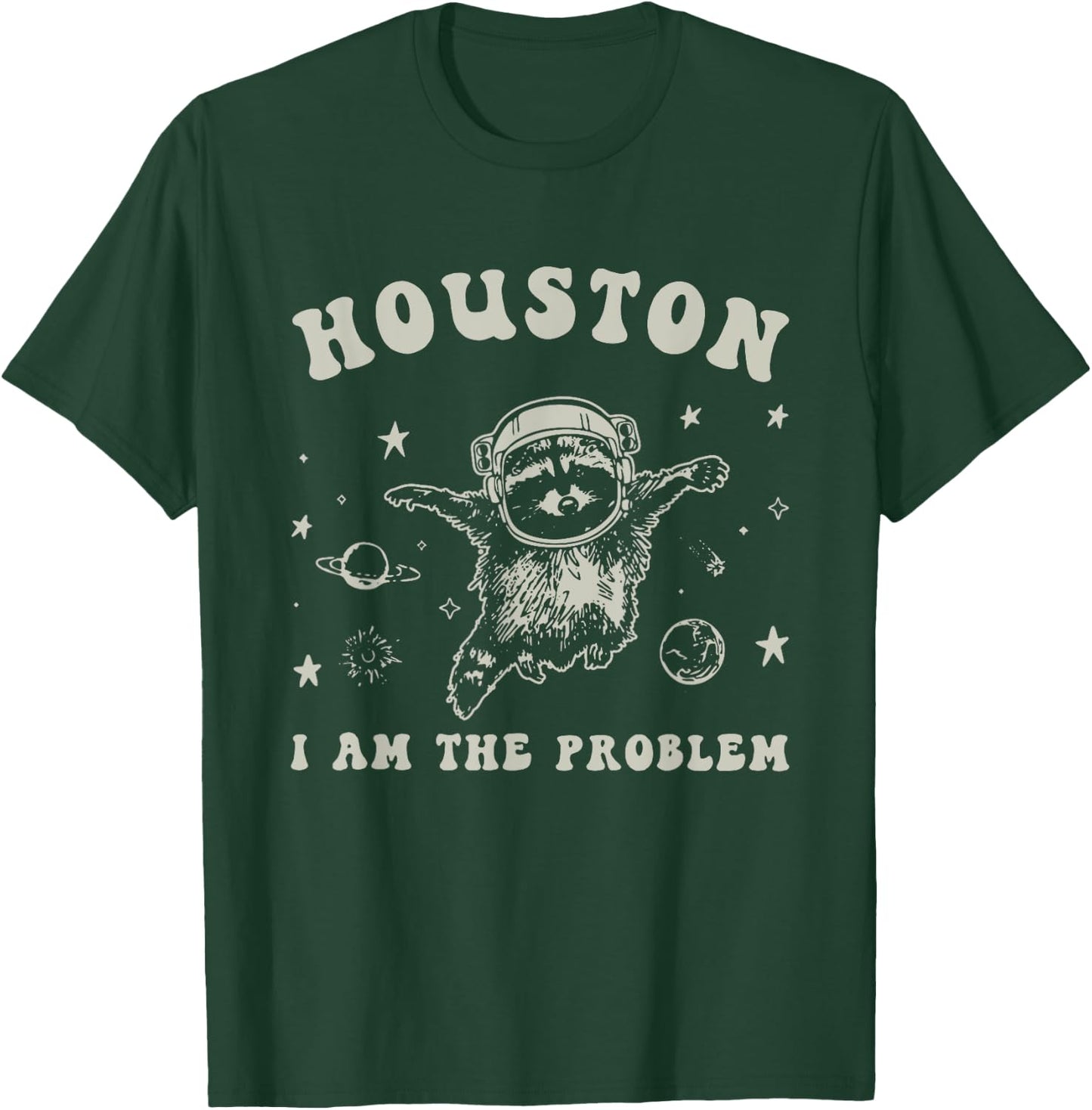Houston I Am The Problem Funny Space Lovers Astronaut T-Shirt - T-Shirt | Forest