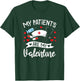 My Patients Are My Valentine Clothes Doctor Gift Her T-Shirt - T-Shirt | Forest