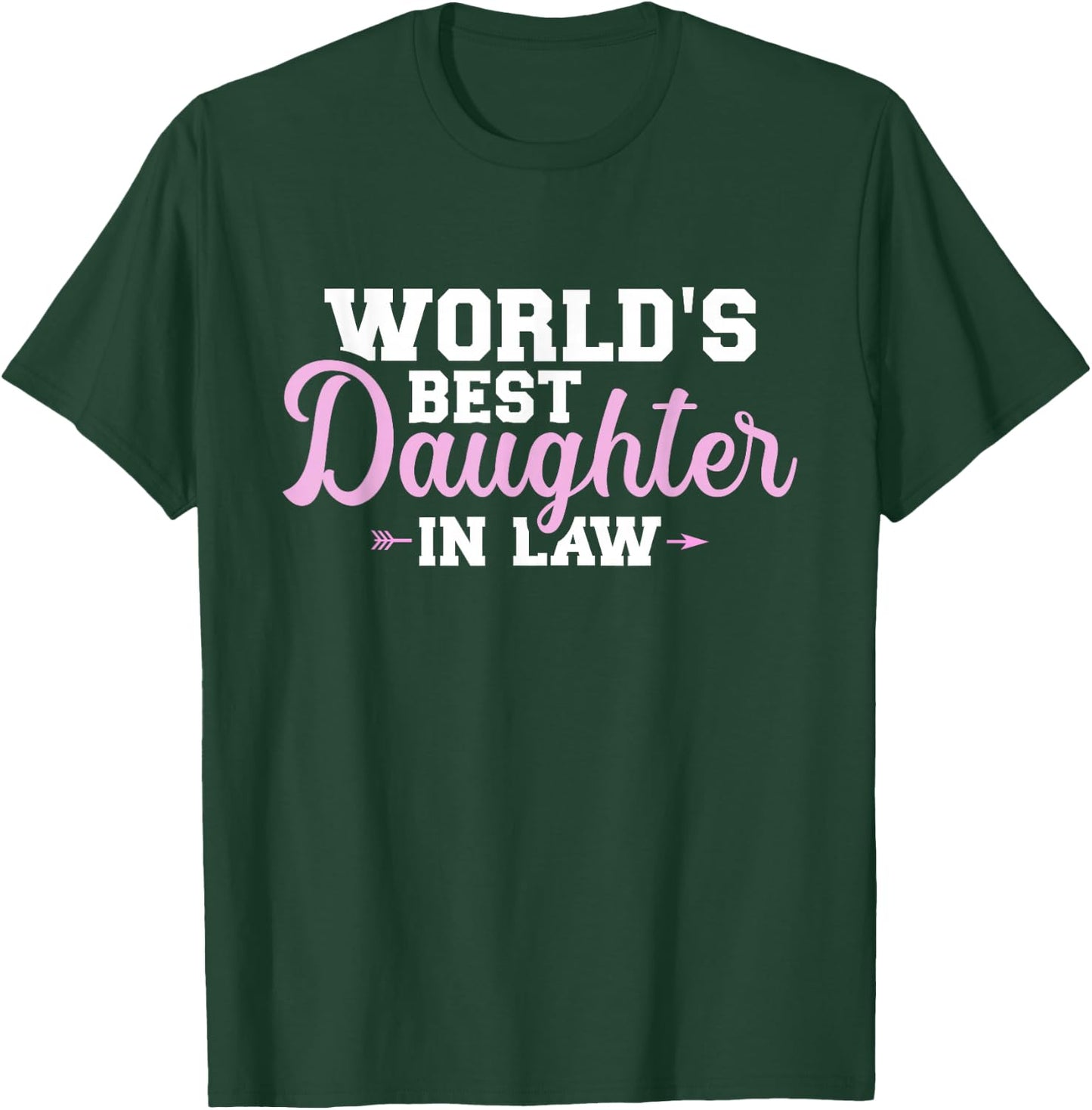 The World's Best Daughter in Law T-Shirt - T-Shirt | Forest