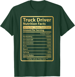 Truck Driver Nutrition facts Funny Truckin T-Shirt - T-Shirt | Forest